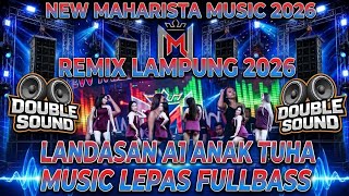 🟠REMIX LAMPUNG 2026✴️MAHARISTA MUSIC LANDASAN A1 ANAK TUHA✴️IRAMA OJK VJ BILLY KEKINIAN FYP 2026🔥🔥