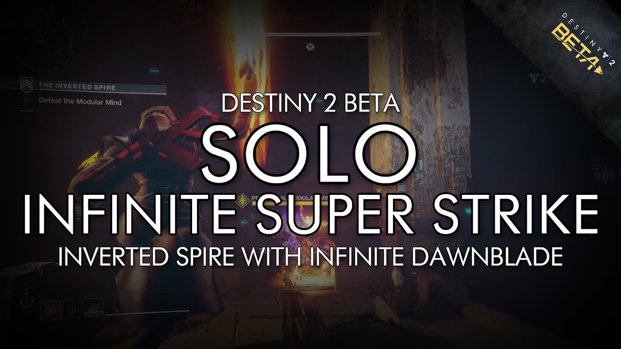 Destiny 2 Beta - Solo Inverted Spire w/ Infinite Dawnblade (Endless Super Glitch)