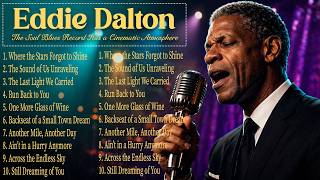 Eddie Dalton’s | E. Dalton’s Cinematic Soul Blues | The Soul Blues Record Has a Cinematic Atmosphere