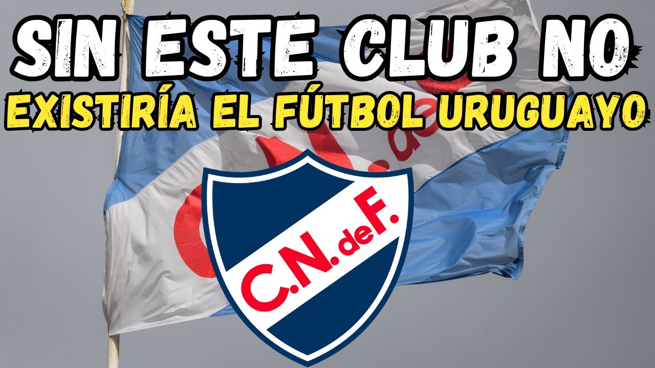 DOCUMENTAL HISTORIA DEL GIGANTE URUGUAYO | CLUB NACIONAL DE FOOTBALL