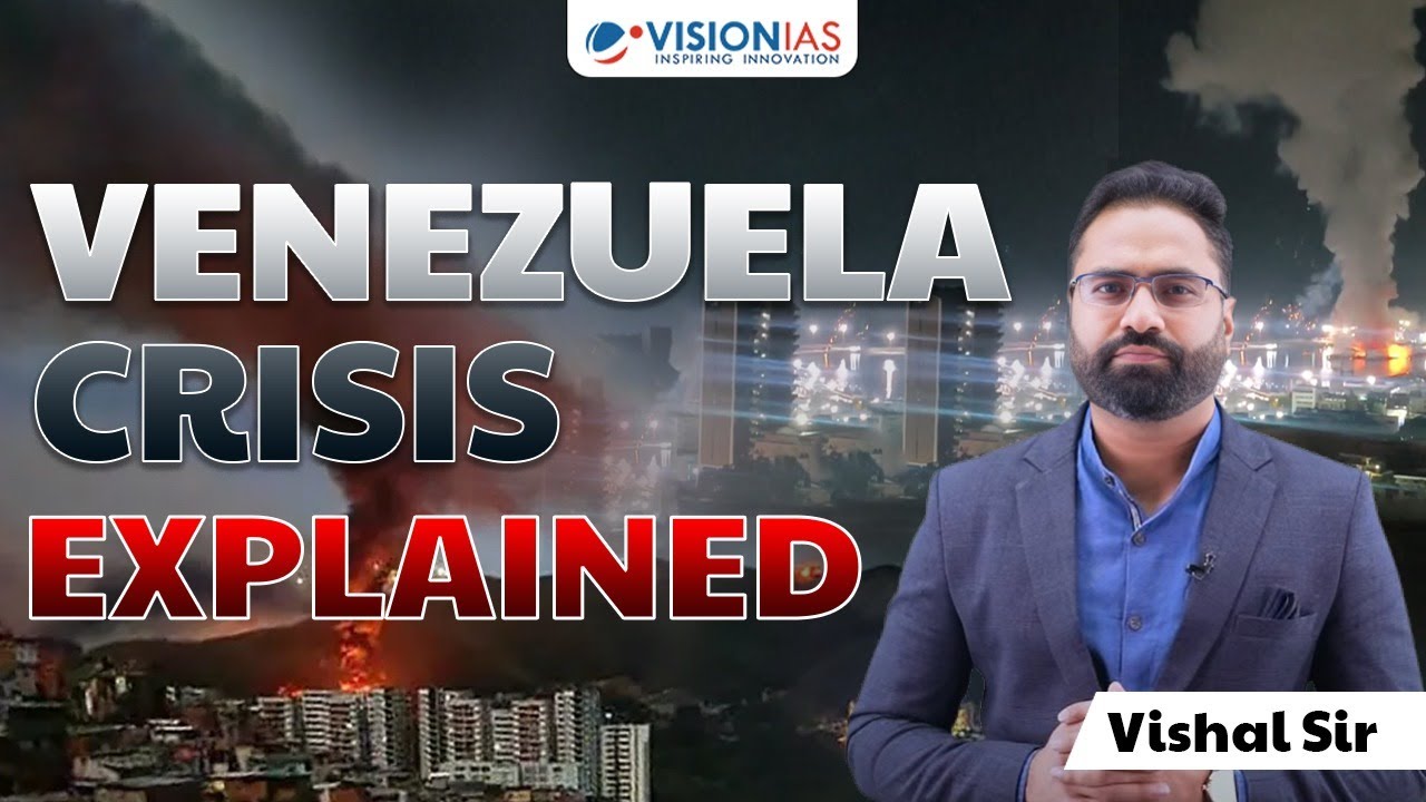 Venezuela Crisis Explained: Sovereignty, US Intervention & Global Law | Vision IAS