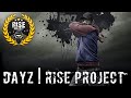 ● DayZ | RISE project ● Выживание на PVP сервере!  — Dayz PVP #1