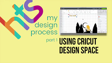 MY DESIGN PROCESS: Part 1... Cricut For Beginners