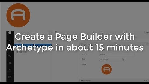 Create a Page Builder in about 15 minutes with Archetype for Umbraco
