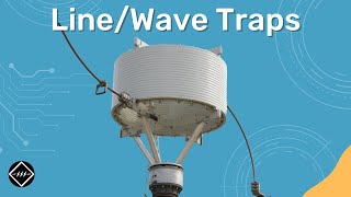 How Line Traps or Wave Traps works ? Explained | TheElectricalGuy