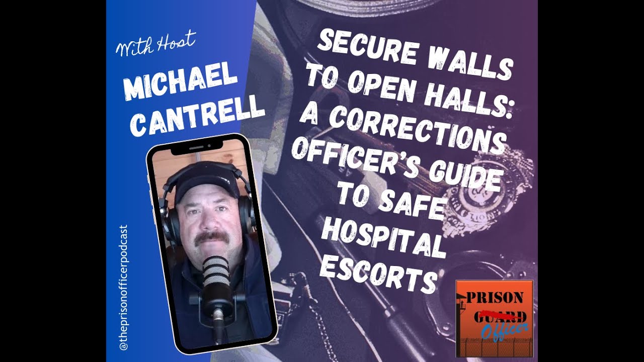 From Secure Walls To Open Halls: A Corrections Officer’s Guide To Safe Hospital Escorts