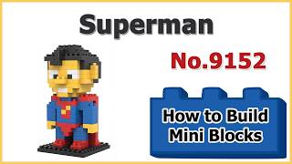 How to Build Superman Blocks - LOZ iBlock Fun No.9152 Instructions Specifications