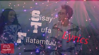 Sisay Tufa    filatamtuu lyrics