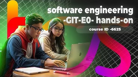 Software Engineering  -Git -E0  -Hands on