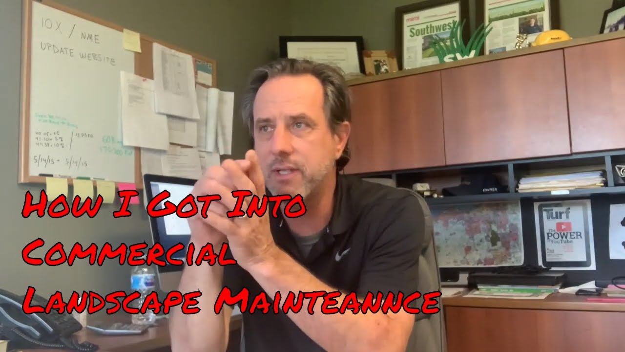 How I Got Into Commercial Landscape Maintenance