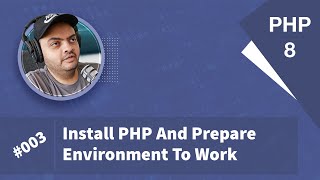 Learn PHP 8 In Arabic 2022 - #003 - Install PHP And Prepare Environment To Work screenshot 2