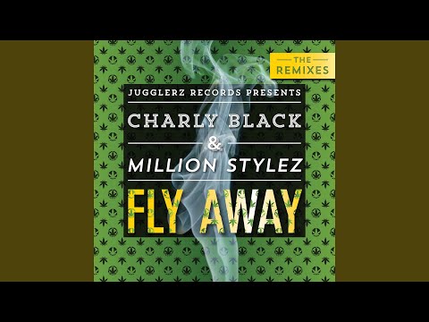 Putar Fly Away - Charly Black