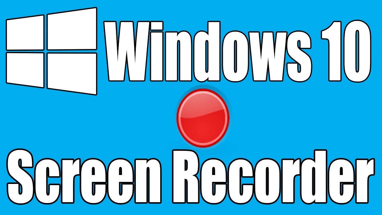 How To Record Windows 10 Screen