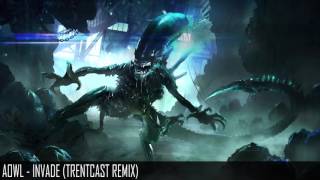 AOWL - Invade (Trentcast Remix)