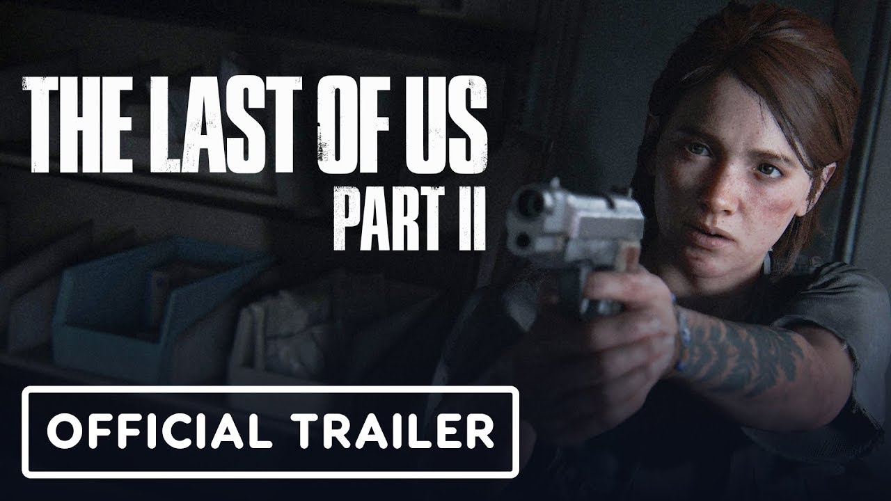 The Last of Us Part II - Official Launch Trailer