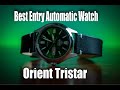 Best Entry Level Automatic Watch (2020) | Orient Tristar Review |
