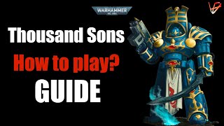 How to play Thousand Sons in 10th Edition - Guide | Warhammer 40K tactics