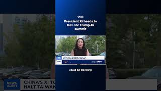 President Xi heads to D.C. for Trump-Xi summit