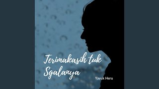 Download Lagu Terimakasih Tuk Sgalanya MP3