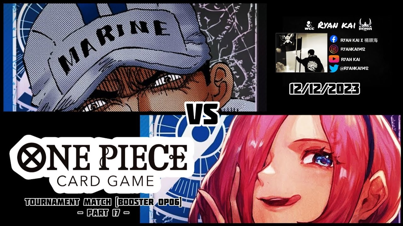 Part 17 One Piece Card Game Tournament Match Booster OP06 (Part 17) - Sakazuki ...