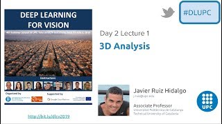 3D Analysis with Deep Learning - Javier Ruiz - UPC TelecomBCN Barcelona 2019