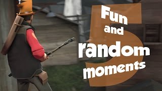 TF2: Fun and random moments 5