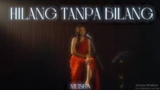 MEISKA -HILANG TANPA BILANG (karaoke Nada -2)