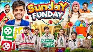 SUNDAY FUNDAY || Sumit Bhyan