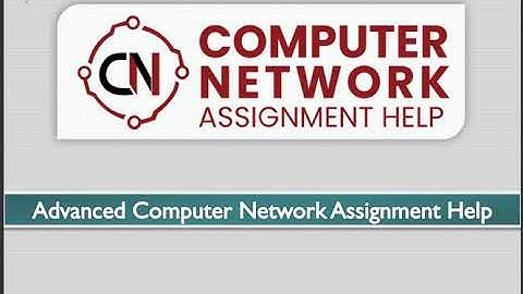 Advanced Computer Network Assignment Help
