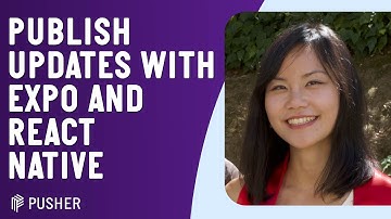 Publish Updates with Expo and React Native | React Native London | February 2022