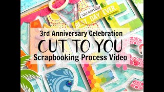 Scrapbooking Process #702 Cut to You / Summer Vibes