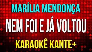Karaokê - Nem foi e já voltou (acústico) - Marília Mendonça