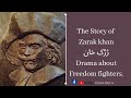 The story of zarak khan freedom fighter