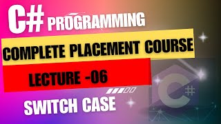 Switch statement in C# programming language |Whats is Switch Case |Complete Placement Course