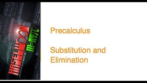 Precalculus - 7.1 Notes Example 1: Substitution and Elimination