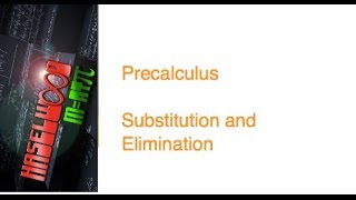 Precalculus - 7.1 Notes Example 1: Substitution and Elimination