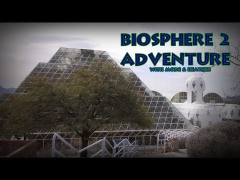 Biosphere 2 Adventure!
