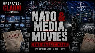 OPERATION GLADIO - CHAPTER 110 - "NATO & MEDIA, MOVIES" - EP.592