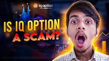 Is IQ Option A Scam? Find Out The Truth In This Video| Binary Options