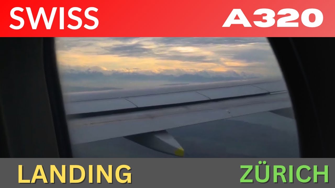 SWISS | A320 | Landing | Zürich (LSZH)