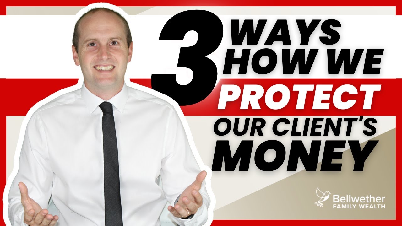 3 Ways On How We Protect Clients' Money | Beaches Financial Group - Bellwether Family Wealth