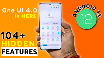 Samsung One Ui 4.0 Android 12 Update : 104+ Hidden Features | #OneUi4 #Android12