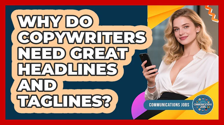 Why Do Copywriters Need Great Headlines And Taglines? - Communications Jobs