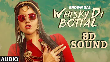 8DSOUND | Whisky Di Bottal Full Song, Brown Gal, Bups Saggu | Ullumanati | Latest Punjabi Songs 2019