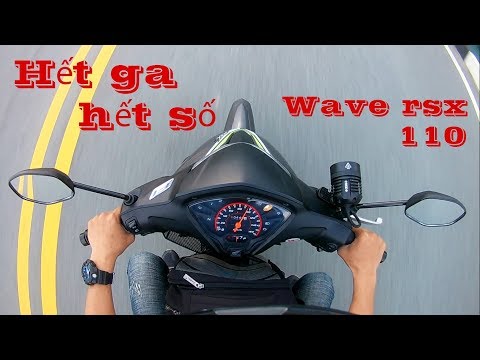 Video Top speed - Max Speed - Wave rsx 110 - Hết ga hết số |... - youtube