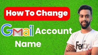 How To Change Your Gmail Account Name 2024 Only 1 Minutes