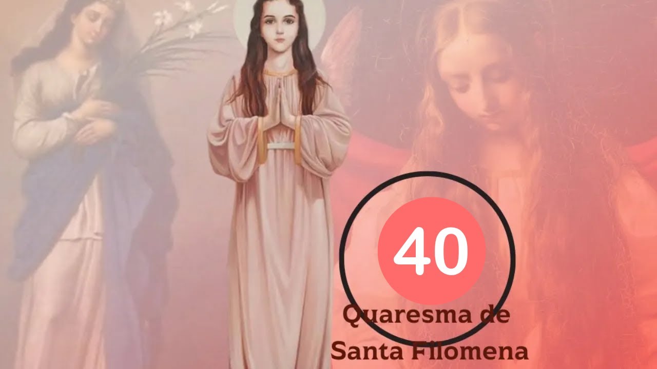 40 DIA QUARESMA SANTA FILOMENA