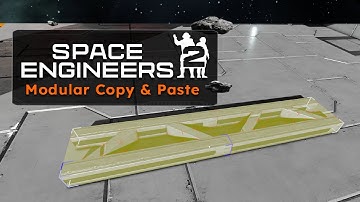 Space Engineers 2 - Modular Copy & Paste