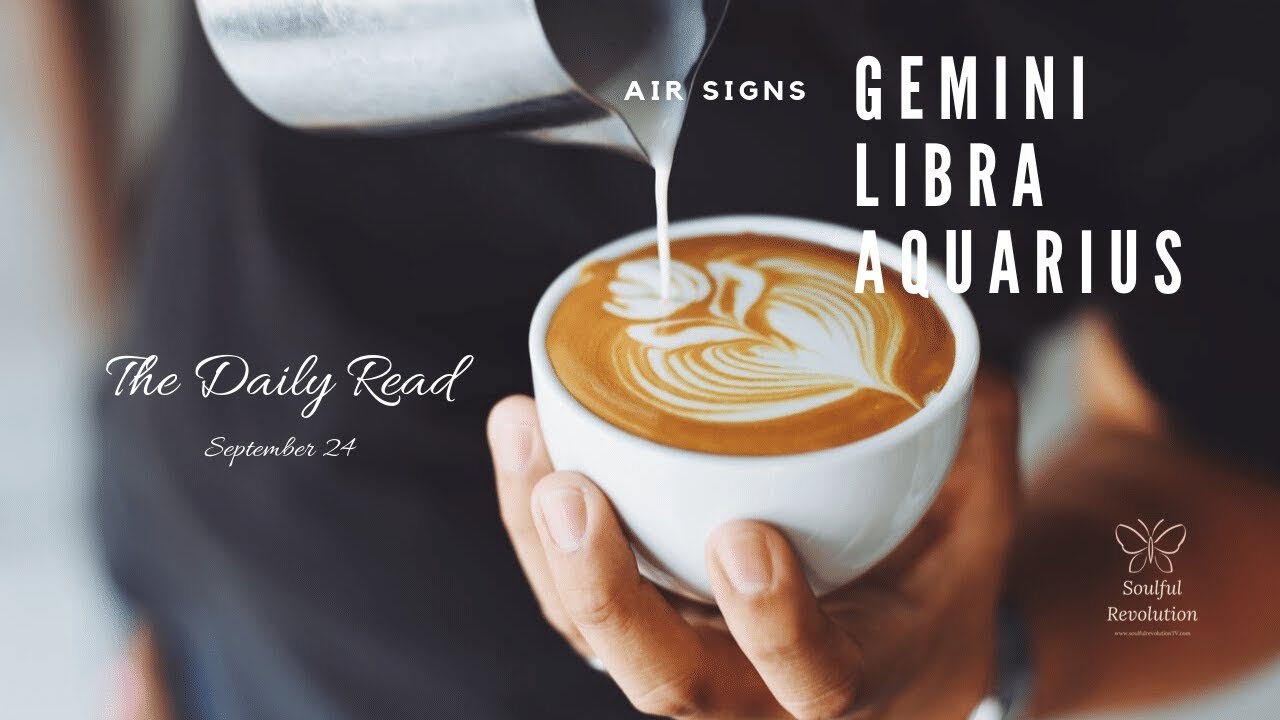 Unfamiliar Territory AIR Sign Gemini Libra Aquarius September 24 Unfamiliar Territory AIR Sign Gemini Libra Aquarius September 24