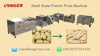 Small Scale French Fries Processing Line|Frozen Potato Fries Making Machine @longer-machinery.com